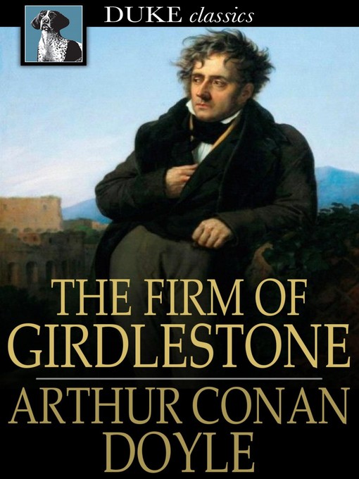 Titeldetails für The Firm of Girdlestone nach Sir Arthur Conan Doyle - Verfügbar